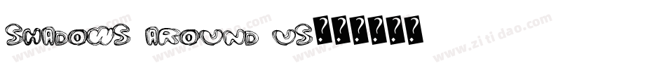 shadows around us字体转换